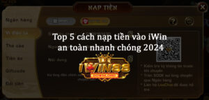 top 5 cach nap tien vao iwin